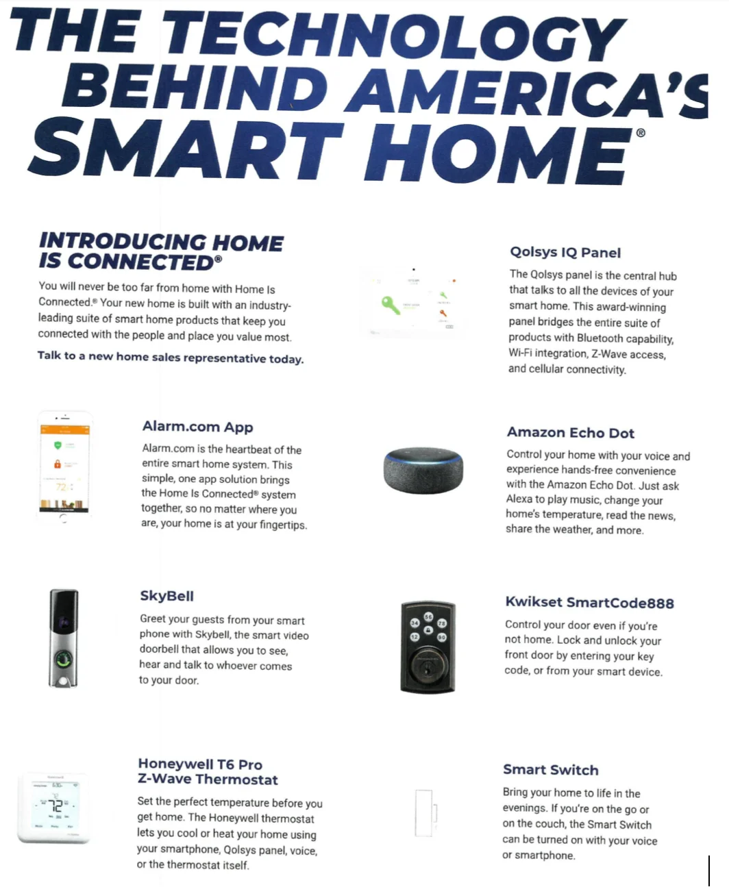 Included smart home technology makes it easy to control your home from your fingertips.